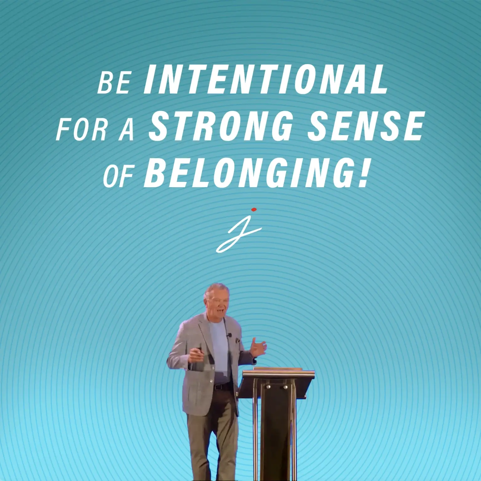 Be intentional for a strong sense of belonging!